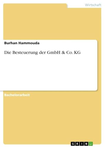 Die Besteuerung der GmbH & Co. KG (German Edition)