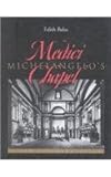 Michelangelo's Medici Chapel : A New Interpretation, Balas, Edith, 0871692163