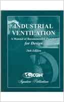 Industrial Ventilation: A Manual of Recommended Practice for Design