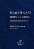 Fraud and Abuse in Healthcare, Manson, Larry, 1570181241