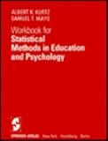 Workbook for "Statistical Methods in Education and Psychology", Kurtz, A. K. and Mayo, S. T., 0387903240