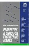 Properties and Units for Engineering Alloys : ASM Ready Reference, International Materials Properties Database Committee, Asm, 0871705850
