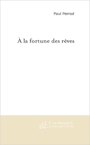 Manuels Téléchargement Gratuit à La Fortune Des Rêves Roman - 