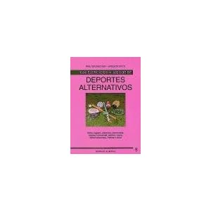 1000 ejercicios y juegos de deportes alternativos / 1000 Exercises and Alternative Sports Games (Spanish Edition)