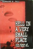 Hardcover Hell in a very small place: the siege of Dien Bien Phu by Bernard B. Fall (1966-11-06) Book