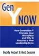 Gen Y Now: How Generation Y Changes Your Workplace and Why It Requires a New Leadership Style