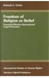 Freedom of Religion or Belief : Ensuring Effective International Legal Protection, Tahzib, Bahiyyih G., 9041101594