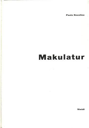 Paulo Nozolino: Makulatur by 