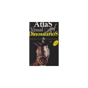 2: Atlas visual de los dinosaurios / Dk Great Dinosaurs Atlas (Atlas Visual / Visual Atlats) (Spanish Edition)