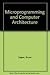 Microprogramming and Computer Architecture by