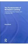 The Fundamentals of Workplace Learning, Illeris, Knud, 0415579066
