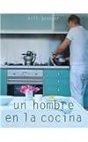 Un hombre en la cocina/ Bills Food (Spanish Edition) by