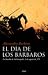 El día de los bárbaros : la batalla de Adrianópolis, 9 de agosto de 378 (Grandes Batallas)