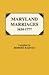 Maryland Marriages 1634-1777