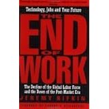 The End of Work: The Decline of the Global Labor Force and the Dawn of the Post-Market Era