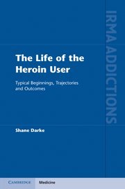 THE LIFE OF THE HEROIN USER