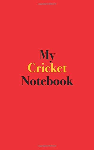 My Cricket Notebook: Blank Lined Notebook for Cricket; Notebook for Cricket Players and Fans Paperback – April 18, 2019
