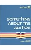 Something about the Author : Facts and Pictures about the Authors and Illustrators of Books for Young People, , 0810300656