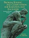 Problem Solving and Computation for Scientists and Engineers: An Introduction Using C