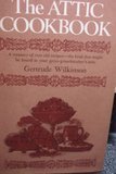 Hardcover The Attic Cookbook by Wilkinson, Gertrude (1972) Hardcover Book