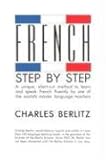 French Step-By-Step: A Unique, Short-Cut Method to Learn and Speak French Fluently