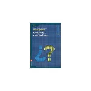 Matemáticas, ecuaciones e inecuaciones, ESO. Cuaderno de ejercicios y problemas 8