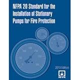 NFPA 20: Standard for the Installation of Stationary Pumps for Fire Protection, 2013 Edition