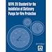 NFPA 20: Standard for the Installation of Stationary Pumps for Fire Protection, 2013 Edition