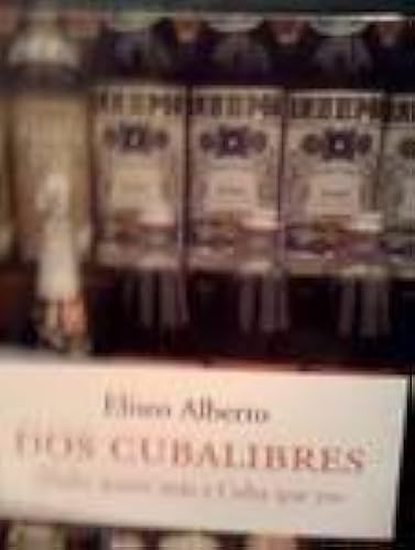 Download Dos cubalibres nadie quiere mas a Cuba que yo/ Two Free Cubas Nobody Loves Cuba Like I Do: 'Nadie Quiere Mas A Cuba Que Yo' PDF