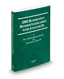 2005 Bankruptcy Reform Legislation with Analysis 2d : Commentary and Highlighted Text of the United States Bankruptcy Code As Amended by the Bankruptcy Abuse Prevention and Consumer Protection ACT of 2005, Public Law 109-8, Brown, William Houston and Ahern, Lawrence R., 0314960058