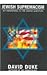 Jewish Supremacism: My Awakening to the Jewish Question