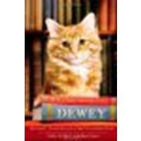 Dewey the Library Cat A True Story by Myron, Vicki, Witter, Bret [Little, Brown Books for Young Readers,2011] (Paperback) Reprint Edition