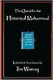The Quest for the Historical Muhammad Publisher: Prometheus Books