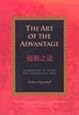 The Art of the Advantage: 36 Strategies to Seize the Competitive Edge
