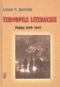 Termopile literackie: Polska 1939-1945 (Polakow rozrachunek z historia) (Polish Edition)