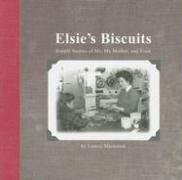 Elsie's Biscuits by Laurey Masterton