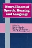 Neural Bases of Speech, Hearing, and Language, , 0316504912