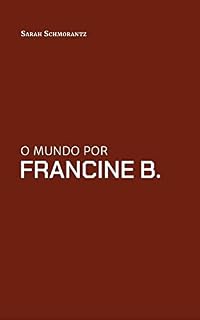 Livro O Mundo Por Francine B.