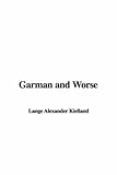 "Garman and Worse" av Alexander Lange Kielland