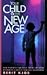 Your Child & the New Age by 
