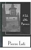 A Tale of the Pyrenees, Loti, Pierre, 0710308620