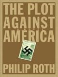 Plot Against America (05) by Roth, Philip [Hardcover (2005)] by 