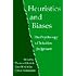 Heuristics and Biases: The Psychology of Intuitive Judgment