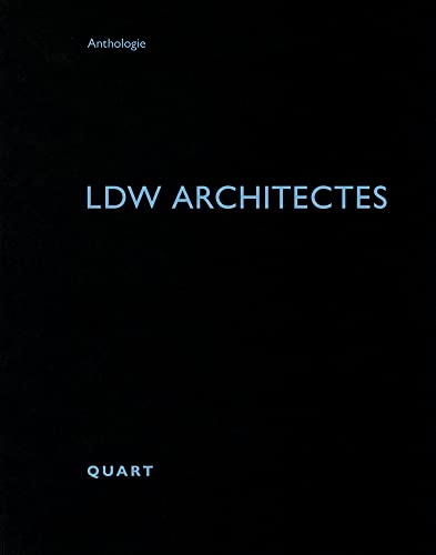 LDW Architectes (Anthology) (Anthologie)