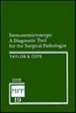 Immunomicroscopy : A Diagnostic Tool for the Surgical Pathologist, Taylor, Clive R., 0721664628