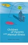 Children of Parents with Mental Illness, Cowling, Vicki, 0864312822