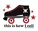 Evilkid Productions - This Is How I Roll Roller Skate - Mini Sticker / Decal