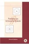 Towards an Integrated Europe, Baldwin, Richard E., 1898128138