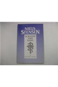 Niels Stensen: Scientist and Saint by Erik Kennet Palsson