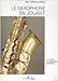 Saxophone En Jouant - Volume 1 by
